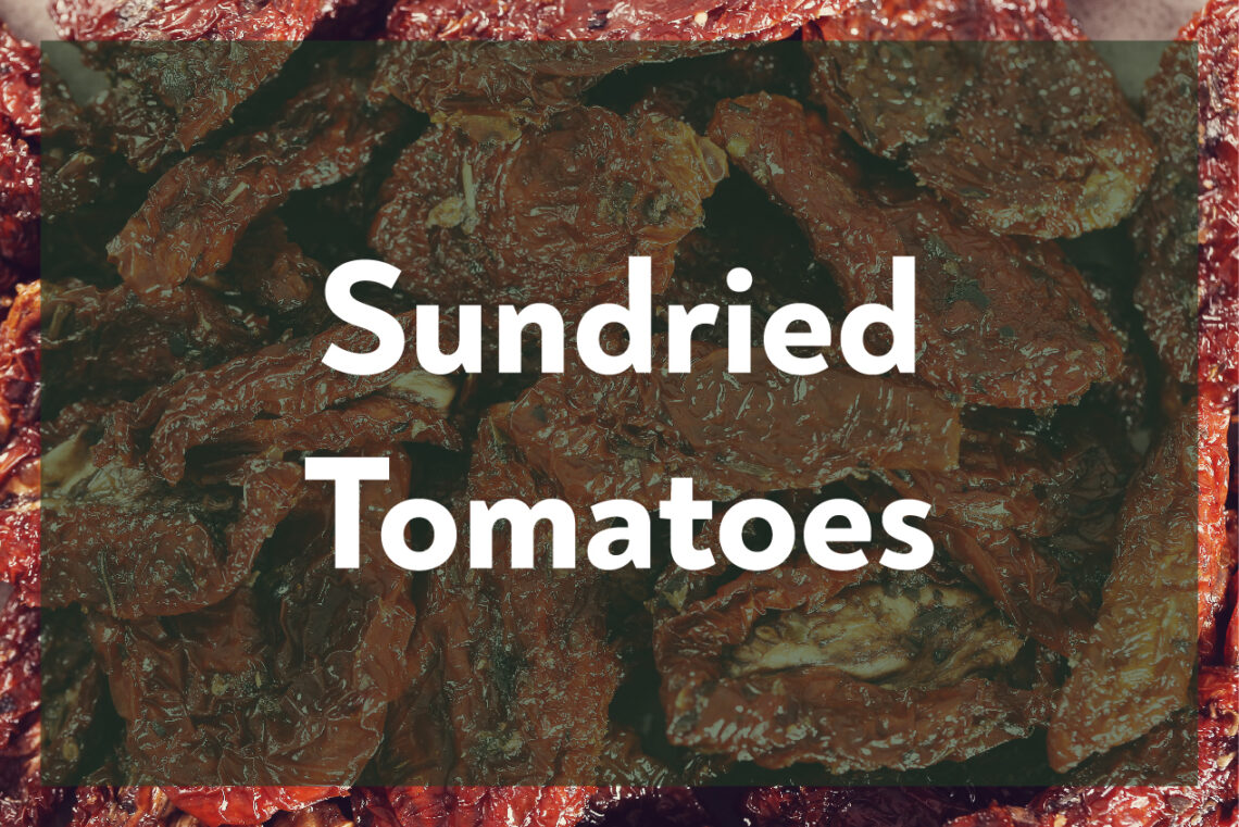 Sundried Tomatoes