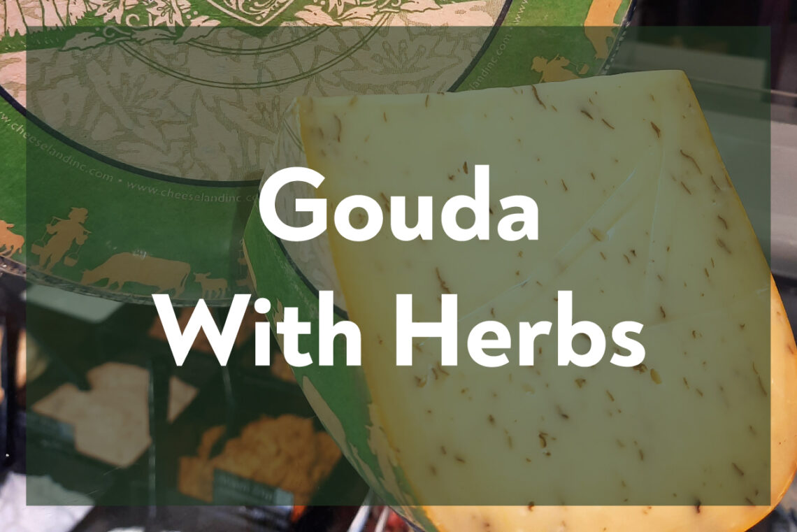 Gouda with Herbs