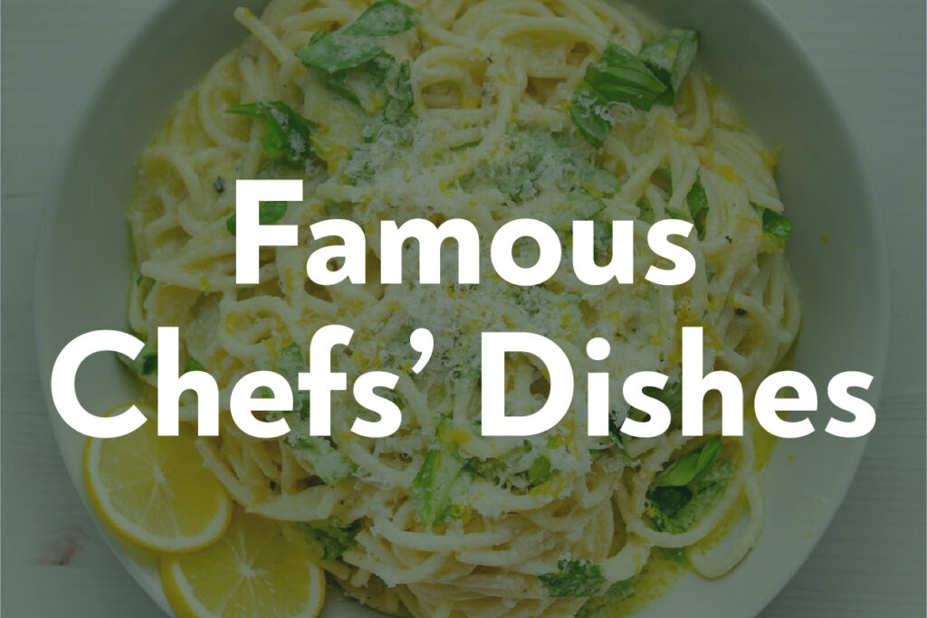 Famous Chefs' Dishes